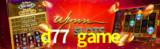 Interface do App d77 game